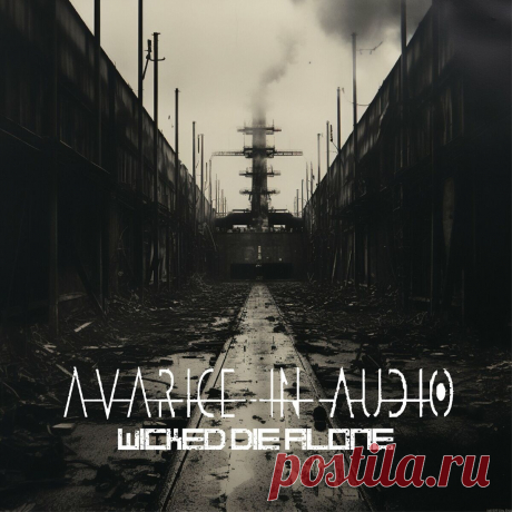 Avarice in Audio - Wicked Die Alone EP (2024) 320kbps / FLAC