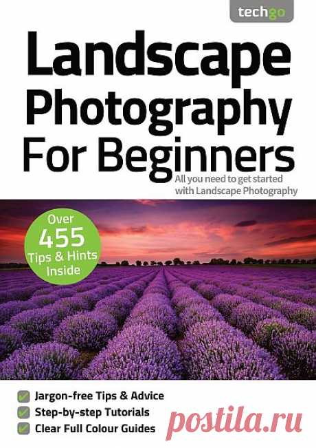 Пейзажная фотография для начинающих, 7-е издание / Landscape Photography For Beginners, 7th Edition (2021) PDF Пейзажная фотография, вероятно, одна из самых популярных, и по понятным причинам. От прибрежных пейзажей до городских пейзажей и сельских просторов за их пределами - бесконечное множество объектов, как больших, так и малых, ждут, чтобы их запечатлели. Цель этого книжного журнала - предложить