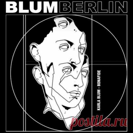 Karla Blum - Bonafide [BLUM BERLIN]