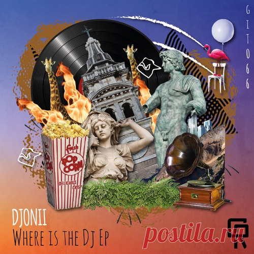 Djonii – Where Is The DJ [GIT066]