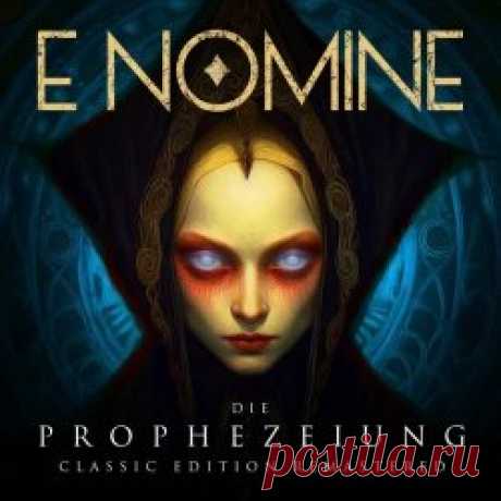 E Nomine - Die Prophezeiung (Classic Edition) (2023) [Remastered] Artist: E Nomine Album: Die Prophezeiung (Classic Edition) Year: 2023 Country: Germany Style: Gothic, Industrial, Electronic