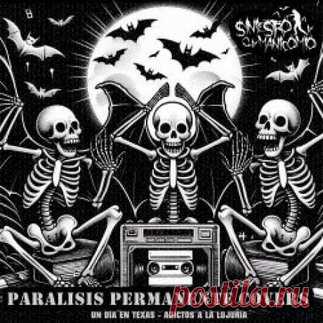 Siniestro Manicomio - Paralisis Permanente Covers (2024) [EP] Artist: Siniestro Manicomio Album: Paralisis Permanente Covers Year: 2024 Country: Mexico Style: Death Rock, Post-Punk