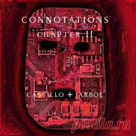 Brian Castillo & Jarboe - Connotations (Chapter Two) (2024) Artist: Brian Castillo, Jarboe Album: Connotations (Chapter Two) Year: 2024 Country: USA Style: Industrial, Experimental, Darkwave