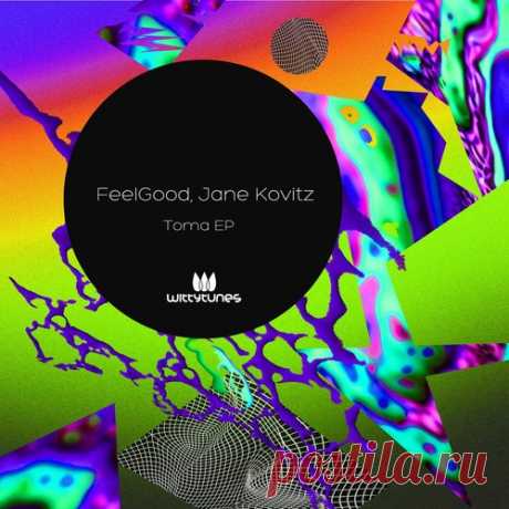 FeelGood, Jane Kovitz – Toma EP [WT460]