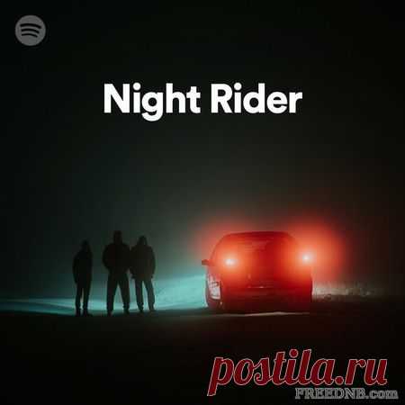 VA — NIGHT RIDER: 375 TRACKS (SEPTEMBER 2021) (RE-UP 2023) - 3 December 2023 - EDM TITAN TORRENT UK ONLY BEST MP3 FOR FREE IN 320Kbps (Скачать Музыку бесплатно).