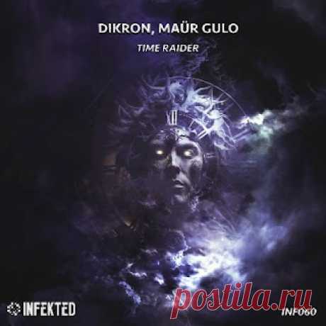 lossless music  : Dikron, MAÜR GULO - Time Raider