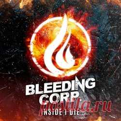 Bleeding Corp. - Inside I Die (2024) [Single] Artist: Bleeding Corp. Album: Inside I Die Year: 2024 Country: Ecuador Style: Industrial Metal