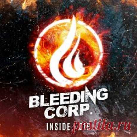 Bleeding Corp. - Inside I Die (2024) [Single] Artist: Bleeding Corp. Album: Inside I Die Year: 2024 Country: Ecuador Style: Industrial Metal