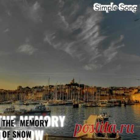 The Memory Of Snow - Simple Song (2023) [Single] Artist: The Memory Of Snow Album: Simple Song Year: 2023 Country: France Style: New Wave, Post-Punk, Darkwave