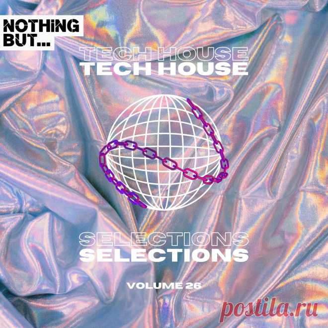 VA - Nothing But... Tech House Selections, Vol. 26 NBTHS26 » MinimalFreaks.co