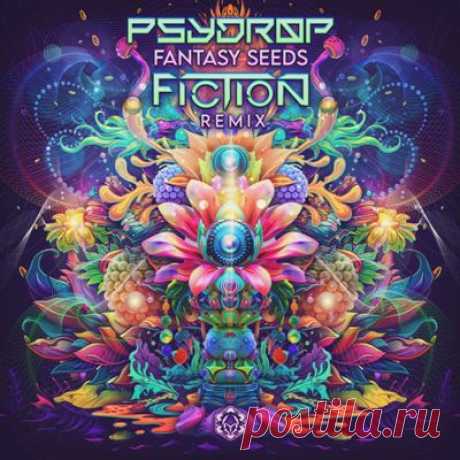 Psydrop – Fantasy Seeds (Remix)