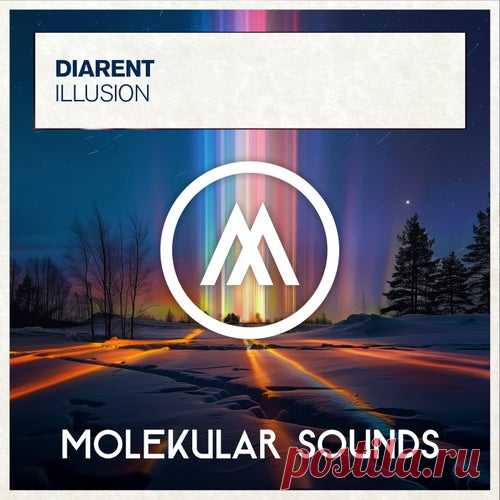 Diarent - Illusion [Molekular Sounds (RazNitzanMusic)]