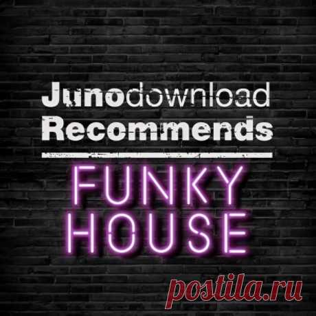Juno Recommends Best New Funky House April 2024 » MinimalFreaks.co