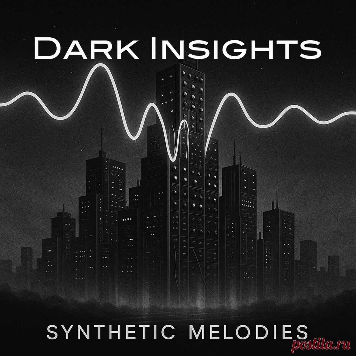 Dark Insights - Synthetic Melodies (2025) 320kbps / FLAC