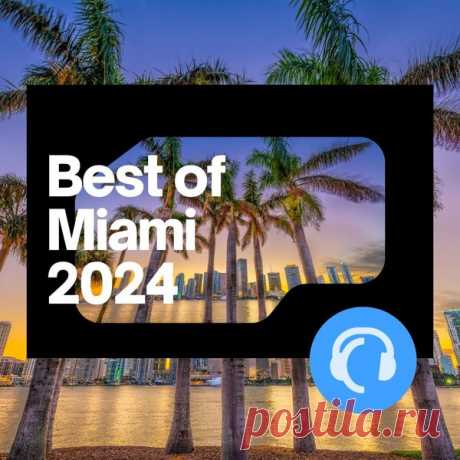 Traxsource Best of Miami 2024 Hype Chart » MinimalFreaks.co
