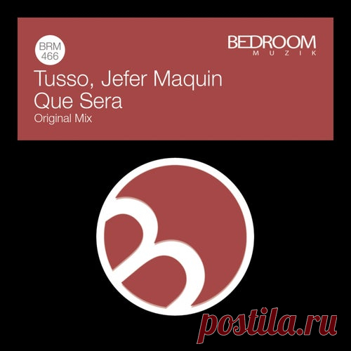 Tusso & Jefer Maquin - Que Sera [Bedroom Muzik]