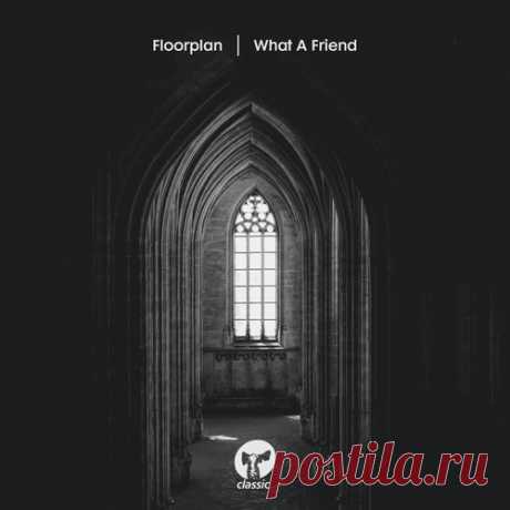 Floorplan – What A Friend – Extended Mix [CMC387D4]