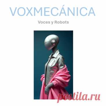 Voxmecánica - Voces y Robots (2025) 320kbps / FLAC