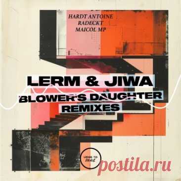 LERM (HU), Jiwa. – Blower’s Daughter Remixes