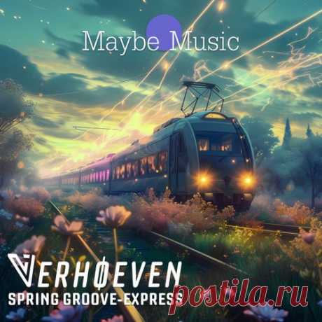 Verhoeven - Spring Groove-Express [Maybe Music]