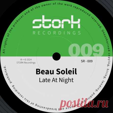 Beau Soleil - Late at Night [STORK Recordings]
