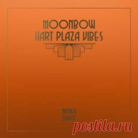 Booka Shade – Moonbow / Hart Plaza Vibes [BFMB133CLUB]