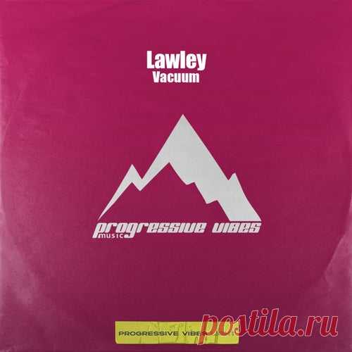 Lawley - Vacuum [Progressive Vibes Light]