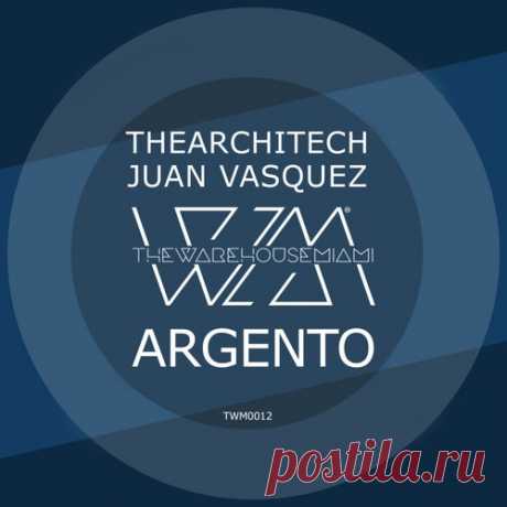 Juan Vasquez & TheArchitech - Argento [TheWarehouse Miami]