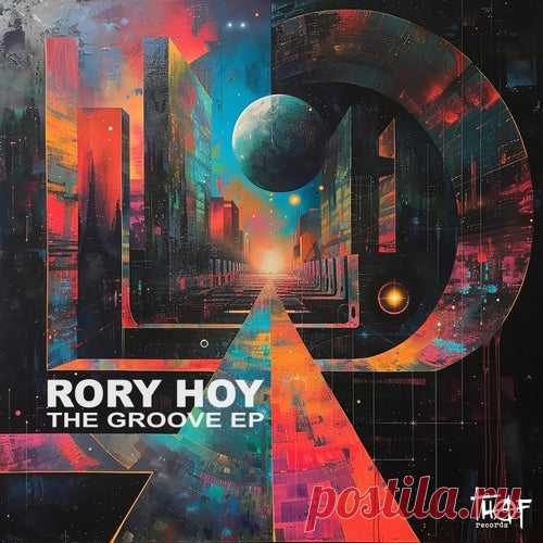 Rory Hoy - The Groove EP [THaF]