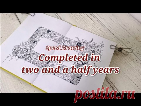 Completed in two and a half years/Speed Drawing