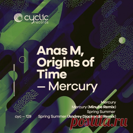 Anas M, Origins Of Time – Mercury [CYC129]