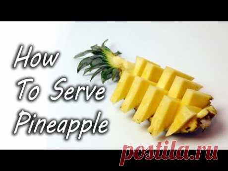 ▶ How to Serve Pineapple - YouTube