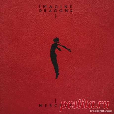 IMAGINE DRAGONS — MERCURY: ACTS 1 & 2 LP (2022, ALBUM) [2CD] - 1 July 2022 - EDM TITAN TORRENT UK ONLY BEST MP3 FOR FREE IN 320Kbps (Скачать Музыку бесплатно).