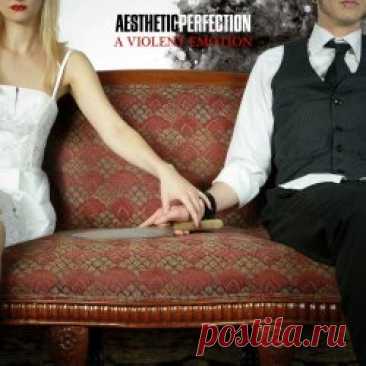 Aesthetic Perfection - A Violent Emotion (Deluxe Edition) (2024) Artist: Aesthetic Perfection Album: A Violent Emotion (Deluxe Edition) Year: 2024 Country: USA Style: EBM, Industrial, Synthpop