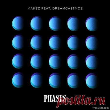 MAKÈZ — Phases (feat. DREAMCASTMOE) (THERMDY010D2) (FLAC & MP3) - 3 March  2023 - EDM TITAN TORRENT UK ONLY BEST MP3 FOR FREE | TITAN EDM UK USA DE NL  JP NEW FOR DJS 2023-2025 | Постила