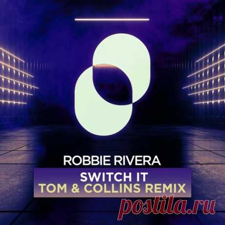 Robbie Rivera – Switch It – Tom &amp; Collins Remix [JMD620]