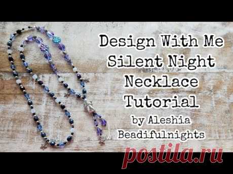 Design With Me Silent Night Necklace Tutorial