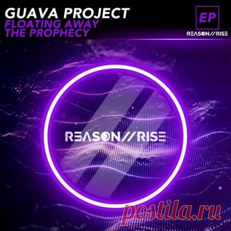 Guava Project - The Prophecy EP [Reason II Rise Music]
