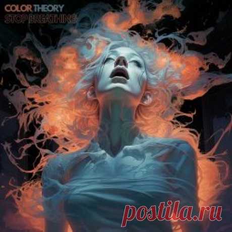 Color Theory - Stop Breathing (2024) [EP] Artist: Color Theory Album: Stop Breathing Year: 2024 Country: USA Style: Synthpop, New Wave