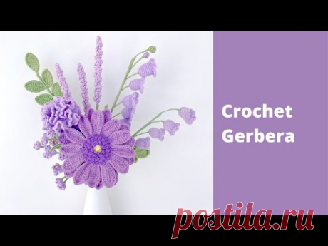 ✿ How to Crochet Gerbera Daisy Flower | Crochet Africa Daisy | Crochet Flower Bouquet