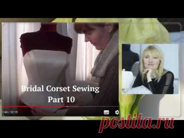 ✅📌Bridal Corset Sewing. Part 10