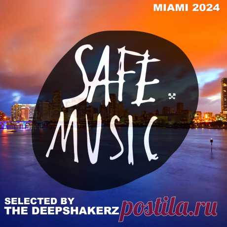 VA - Safe Miami 2024 (Selected By The Deepshakerz) SAFECOMP030 » MinimalFreaks.co
