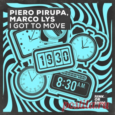 Marco Lys, Piero Pirupa – I Got To Move (Extended Mix) [5021732374806]
