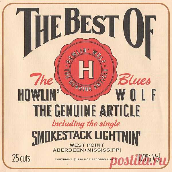 Howlin' Wolf - The Genuine Article: The Best Of Howlin' Wolf (1994) FLAC Howlin' Wolf (Воющий Волк; настоящее имя Честер Артур Бёрнетт, англ. Chester Arthur Burnett; 10 июня 1910 года, Уайт Стэйшн, Уэст Пойнт, Миссисипи — 10 января 1976 года, Хайнес, Иллинойс) — американский блюзмен, гитарист, харпер, автор песен. Наряду с Мадди Уотерсом считается одним из