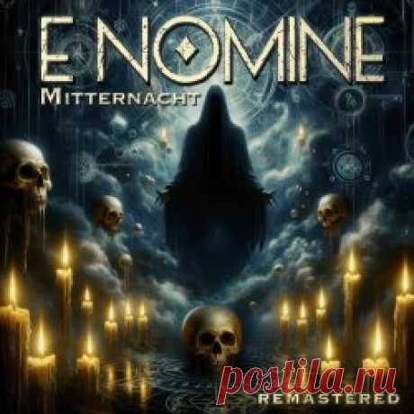 E Nomine - Mitternacht (2024) [EP Remastered] Artist: E Nomine Album: Mitternacht Year: 2024 Country: Germany Style: Gothic, Industrial, Electronic