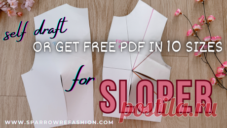Sloper - Self Draft and Hack or Get Free PDF in 10 ! Sizes - Sparrow Refashion: A Blog for Sewing Lovers and DIY Enthusiasts