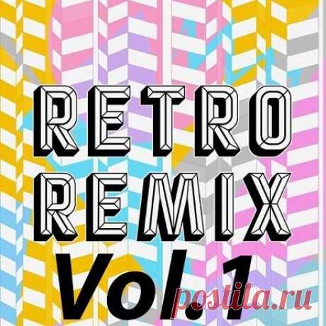 Retro remix Vol.1 (2022)[mega remixes] free download mp3 music 320kbps