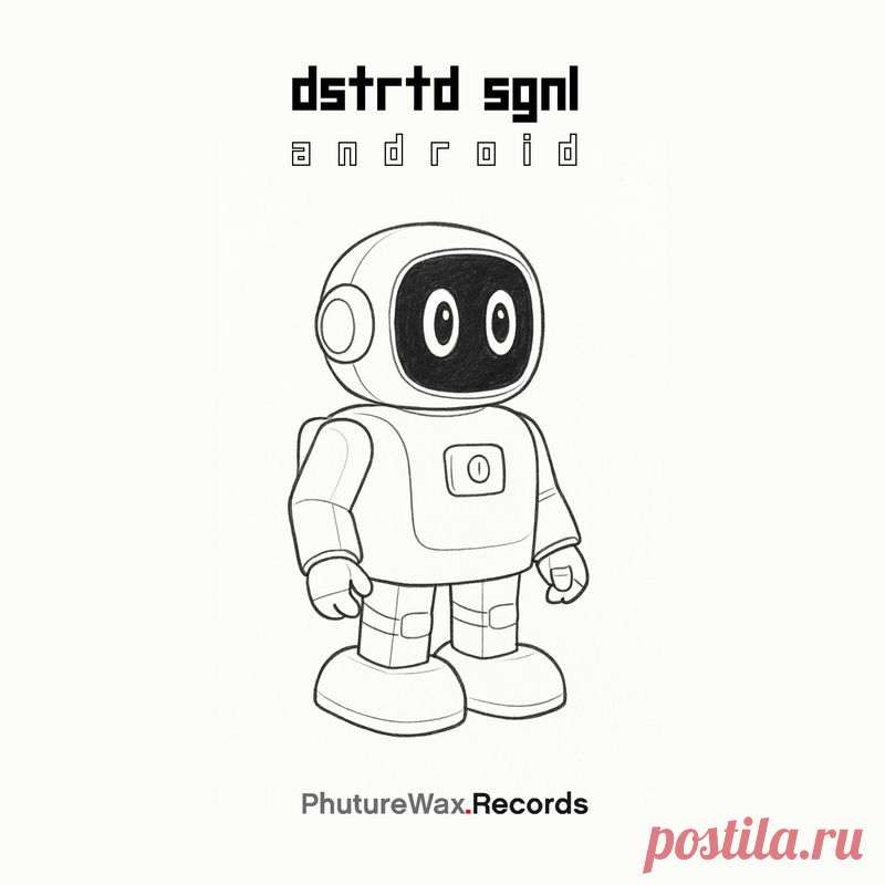 DSTRTD SGNL - Android (Single) (2025) 320kbps / FLAC