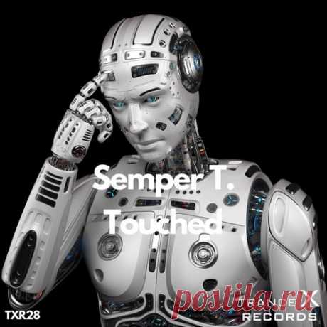 Semper T. - Touched [Trance x Records]