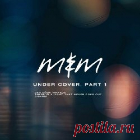 Me & Melancholy - Under Cover Part 1 (2024) [EP] Artist: Me & Melancholy Album: Under Cover Part 1 Year: 2024 Country: Sweden Style: Synthpop, Darkwave